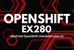 Red Hat OpenShift Administration Training - EX280 - DO280 - Containers